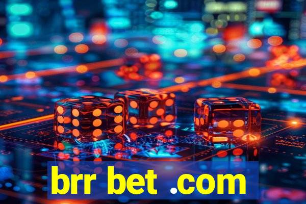 brr bet .com